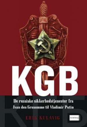 KGB - de russiske sikkerhedstjenester fra Ivan den Grusomme til Vladimir Putin (E-bog)