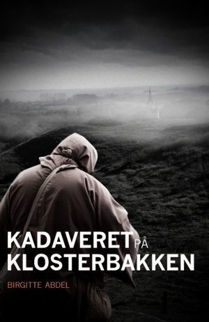 Kadaveret På Klosterbakken - Birgitte Abdel - Bog