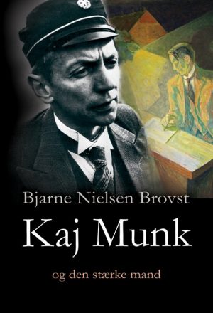Kaj Munk I - Bjarne Nielsen Brovst - Bog