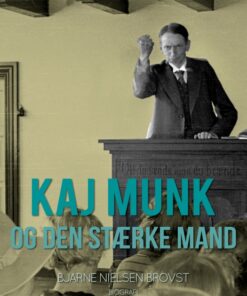 Kaj Munk og den stærke mand (E-bog)