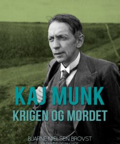 Kaj Munk. Krigen og mordet (E-bog)