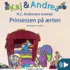 Kaj & Andrea - Prinsessen på ærten (E-bog)