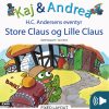 Kaj & Andrea - Store Claus og lille Claus (E-bog)