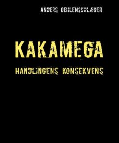 Kakamega - Anders Oehlenschlæger - Bog