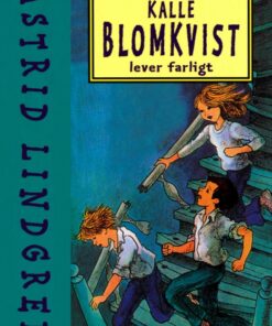 Kalle Blomkvist lever farligt (E-bog)