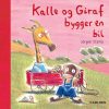 Kalle og Giraf bygger en bil (E-bog)