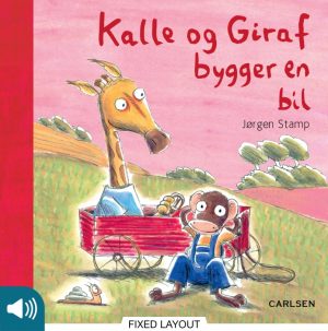 Kalle og Giraf bygger en bil (E-bog)