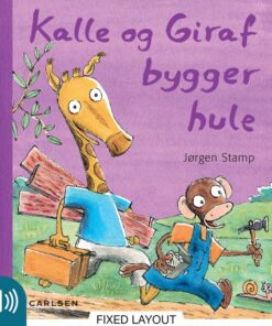 Kalle og Giraf bygger hule (E-bog)