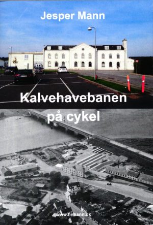 Kalvehavebanen På Cykel - Jesper Mann - Bog