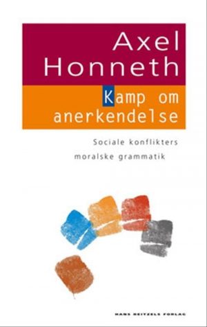 Kamp Om Anerkendelse - Axel Honneth - Bog