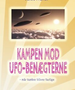 Kampen Mod Ufo-benægterne - Jakob Munck - Bog