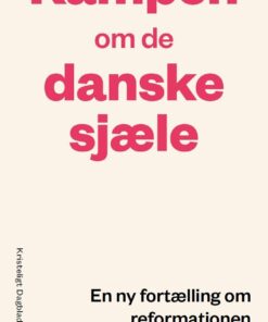 Kampen Om De Danske Sjæle - Bjørn Thomassen - Bog