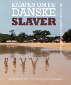 Kampen Om De Danske Slaver - Frits Andersen - Bog