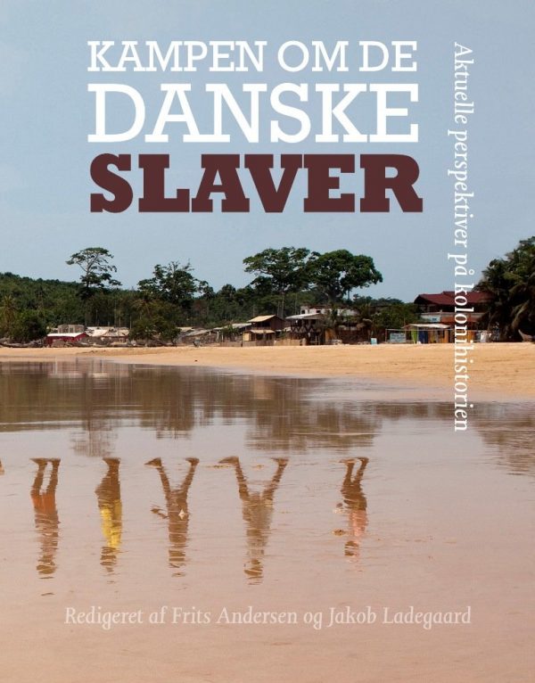 Kampen Om De Danske Slaver - Frits Andersen - Bog