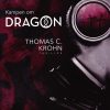 Kampen Om Dragon - Thomas C. Krohn - Bog