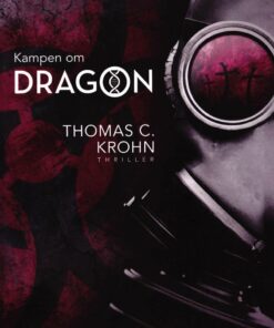 Kampen Om Dragon - Thomas C. Krohn - Bog