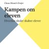 Kampen Om Eleven - Claus Munch Drejer - Bog