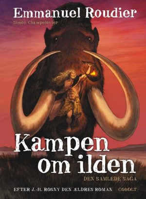 Kampen Om Ilden - Emmanuel Roudier - Tegneserie