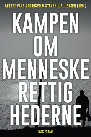 Kampen Om Menneskerettighederne - Anette Faye Jacobsen - Bog