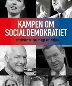 Kampen Om Socialdemokratiet - Kart Hjortnæs - Bog