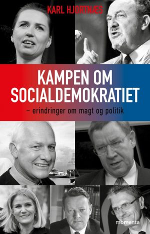 Kampen Om Socialdemokratiet - Kart Hjortnæs - Bog