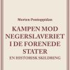 Kampen mod negerslaveriet i De Forenede Stater (E-bog)
