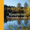 Kampen om Danmarks natur (Bog)