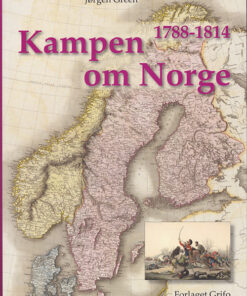 Kampen om Norge 1788 - 1814 (Bog)