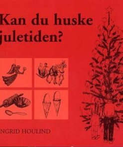 Kan Du Huske Juletiden? - Ingrid Houlind - Bog