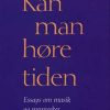 Kan Man Høre Tiden - Karl Aage Rasmussen - Bog