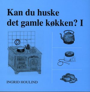 Kan du huske det gamle køkken ? (Bog)