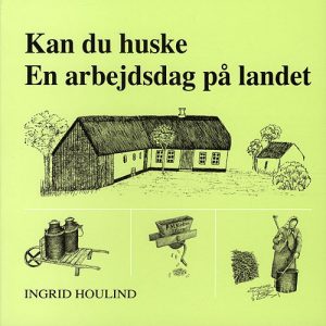 Kan du huske en arbejdsdag på landet ? (Bog)