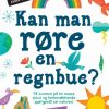 Kan man røre en regnbue? (Bog)