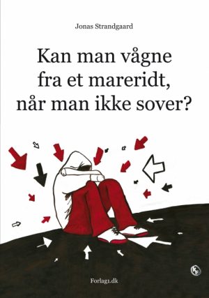 Kan man vågne fra et mareridt når man ikke sover (E-bog)