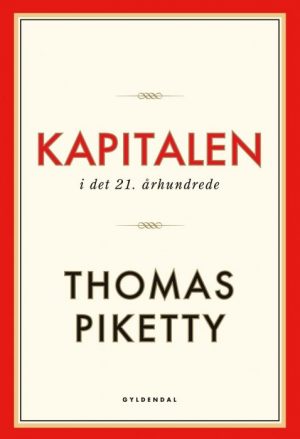 Kapitalen I Det 21. århundrede - Thomas Piketty - Bog