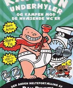 Kaptajn Underhyler 2 - Kaptajn Underhylers kamp mod de hvæsende wcer (Bog)