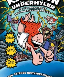 Kaptajn Underhyler 8 - og de turbulente tidsmaskinetrængsler (Bog)