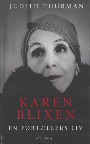 Karen Blixen - Judith Thurman - Bog