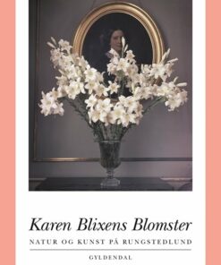 Karen Blixens Blomster - Sven-ingvar Andersson - Bog