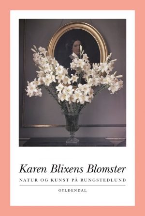Karen Blixens Blomster - Sven-ingvar Andersson - Bog