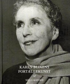Karen Blixens Fortællekunst - Niels V. Kofoed - Bog