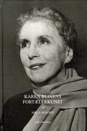 Karen Blixens Fortællekunst - Niels V. Kofoed - Bog