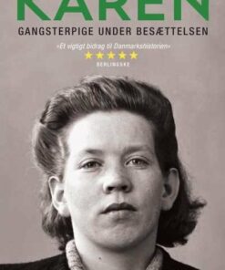 Karen - Gangsterpige Under Besættelsen - Niels Kjøller - Bog