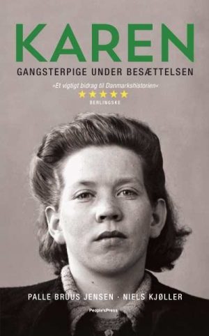 Karen - Gangsterpige Under Besættelsen - Niels Kjøller - Bog