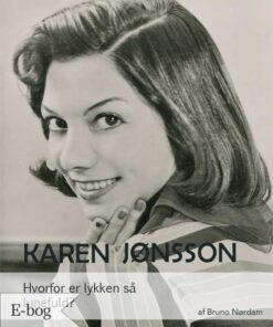 Karen Jønsson - Hvorfor er lykken så lunefuld? (E-bog)