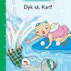 Karl og Klara - Dyk så, Karl! (E-bog)