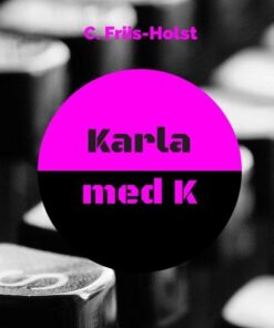 Karla Med K - Connie Friis-holst - Bog