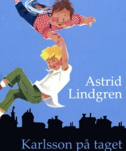 Karlsson på taget flyver igen (E-bog)