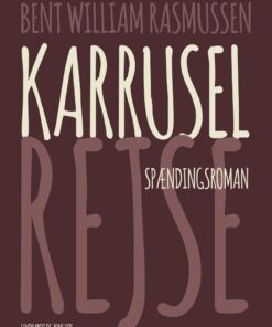 Karruselrejse - Bent William Rasmussen - Bog