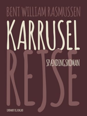 Karruselrejse - Bent William Rasmussen - Bog